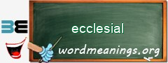 WordMeaning blackboard for ecclesial